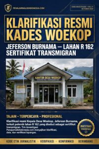 KLARIFIKASI KADES WOEKOP JEFERSON BURNAMA TERKAIT LAHAN “R” BERSERTIFIKAT HAK MILIK TRANSMIGRAN